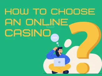 How to Choose an Online Casino