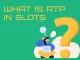 What is RTP (Return to Player) in Slots